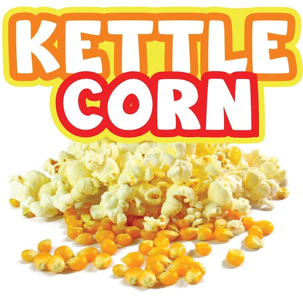 Safety Sign, 9 in Height, Vinyl, 6 in Length, Kettle Corn, D-DC-16-Kettle Corn